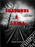 Sussurri e grida. E-book. Formato EPUB