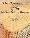 The constitution of the United States of America: 1787 (Annotated). E-book. Formato EPUB ebook di Various Authors