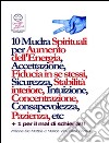 10 Mudra Spirituali per Aumento dell'Energia, Accettazione, Fiducia in se stessi, Sicurezza, Stabilità interiore, Intuizione, Concentrazione, Consapevolezza, Pazienza, etc. E-book. Formato EPUB ebook