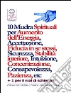 10 Mudra Spirituali per Aumento dell'Energia, Accettazione, Fiducia in se stessi, Sicurezza, Stabilità interiore, Intuizione, Concentrazione, Consapevolezza, Pazienza, etc. E-book. Formato EPUB ebook di Milena De Mattia
