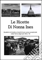 Le ricette di nonna Ines. E-book. Formato EPUB ebook