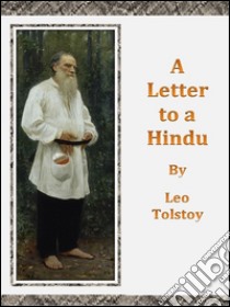 A letter to a hindu. E-book. Formato EPUB ebook di Leo Tolstoy