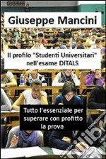 Il profilo 'Studenti Universitari' nell'esame DITALS. E-book. Formato EPUB ebook