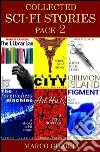 Collected Science Fiction Stories - Pack 2. E-book. Formato EPUB ebook di Marco Guarda