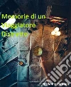 Memorie di un viaggiatore distratto. E-book. Formato PDF ebook di Damiani Manlio