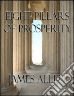 Eight pillars of prosperity (annotated). E-book. Formato EPUB ebook