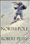 North Pole (Illustrated). E-book. Formato EPUB ebook