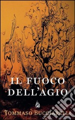 Il fuoco dell'agio. E-book. Formato EPUB ebook