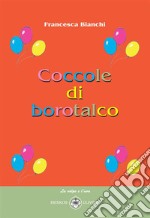 Coccole di borotalco. E-book. Formato EPUB ebook