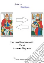 Las combinaciones del tarot arcanos mayores. E-book. Formato EPUB ebook