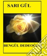 Sari gül. E-book. Formato EPUB ebook