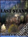 Last Stand (Annotated). E-book. Formato EPUB ebook di Joseph A. Altsheler