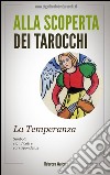 La temperanza negli arcani maggiori dei tarocchi. Alla scoperta dei tarocchi. E-book. Formato EPUB ebook