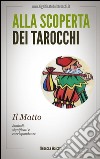 Il matto negli arcani maggiori dei tarocchi. Alla scoperta dei tarocchi. E-book. Formato EPUB ebook