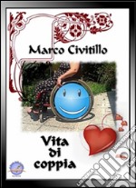 Vita di coppia. E-book. Formato EPUB ebook