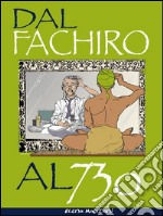 Dal fachiro al 730. E-book. Formato EPUB ebook