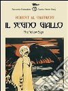 Il segno giallo. Ediz. italiana e inglese. E-book. Formato Mobipocket ebook