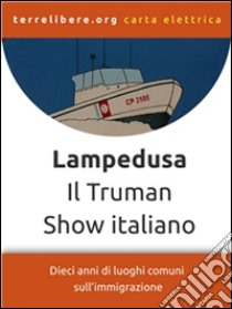 Lampedusa. Il Truman Show italiano. E-book. Formato EPUB ebook di Terrelibere