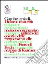 Gambe e piedi - Dolori e disturbi: rivoluzionario ed efficace metodo non invasivo mediante l'utilizzo dei colori e delle frequenze corrispondenti a ciascun Fiore di Bach in base alle mappe di Kramer.. E-book. Formato EPUB ebook