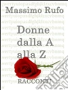 Donne dalla A alla Z. E-book. Formato EPUB ebook di Massimo Rufo