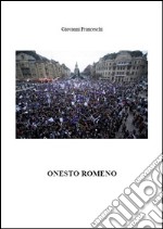 Onesto romeno. E-book. Formato Mobipocket ebook