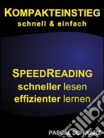 Kompakteinstieg: schnell & einfach Speedreading - schneller lesen, effizienter lernen . E-book. Formato EPUB