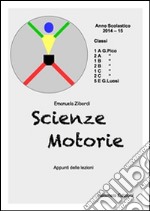 Scienze Motorie - Appunti delle lezioni. E-book. Formato EPUB ebook