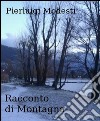 Racconto di montagna. E-book. Formato EPUB ebook di Pierluigi Modesti