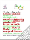 Testa, gola, collo - Dolori e disturbi: rivoluzionario ed efficace metodo non invasivo mediante l'utilizzo dei colori e delle frequenze corrispondenti a ciascun Fiore di Bach in base alle mappe di Kramer.. E-book. Formato PDF ebook di Milena De Mattia