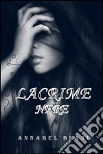 Lacrime nere. E-book. Formato EPUB ebook