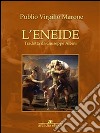 L'Eneide. E-book. Formato EPUB ebook di Publio Virgilio Marone