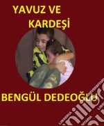 Yavuz VE Kardesi . E-book. Formato EPUB ebook