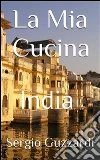La mia cucina. India. E-book. Formato EPUB ebook
