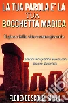 La Tua Parola è la Tua Bacchetta Magica: Traduzione a cura di David De Angelis. E-book. Formato EPUB ebook di Florence Scovel Shinn