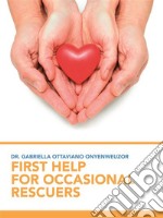 First help for occasional rescuers. E-book. Formato EPUB ebook