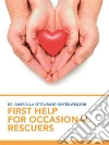 First help for occasional rescuers. E-book. Formato EPUB ebook di Dr. Gabriella Ottaviano Onyenweuzor