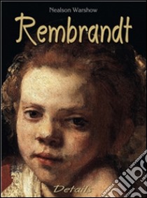 Rembrandt: details. E-book. Formato EPUB ebook di Nealson Warshow