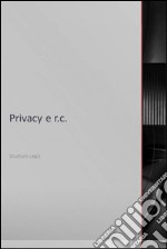 Privacy e r.c.. E-book. Formato EPUB ebook