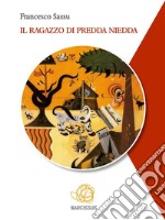 Il Ragazzo di Predda Niedda. E-book. Formato Mobipocket ebook