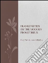 Frankenstein or the modern Prometheus. E-book. Formato Mobipocket ebook di Mary Wollstonecraft Shelley