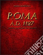 Roma A.D.1127. E-book. Formato Mobipocket