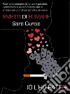 Smetti di fumare Io l'ho fatto. E-book. Formato EPUB ebook di Saro Curcio