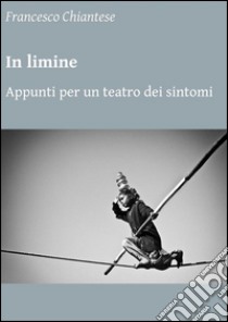 In limine. E-book. Formato Mobipocket ebook di Francesco Chiantese