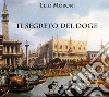 Il segreto del Doge. E-book. Formato EPUB ebook di Elio Moroni