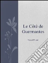 Le côté de Guermantes. E-book. Formato Mobipocket ebook di Marcel Proust