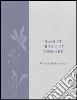 Hamlet prince of Denmark. E-book. Formato EPUB