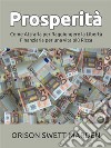 Prosperità (Tradotto)Come Attrarla per Raggiungere la Libertà Finanziaria per una vita più Ricca. E-book. Formato EPUB ebook