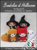 Bamboline di Halloween, amigurumi, schema uncinetto in italiano. E-book. Formato EPUB ebook