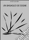 Un bagaglio di sogni. E-book. Formato Mobipocket ebook di Manzo Alfonso