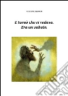 E tornò che ci vedeva. Era un sabato.. E-book. Formato Mobipocket ebook